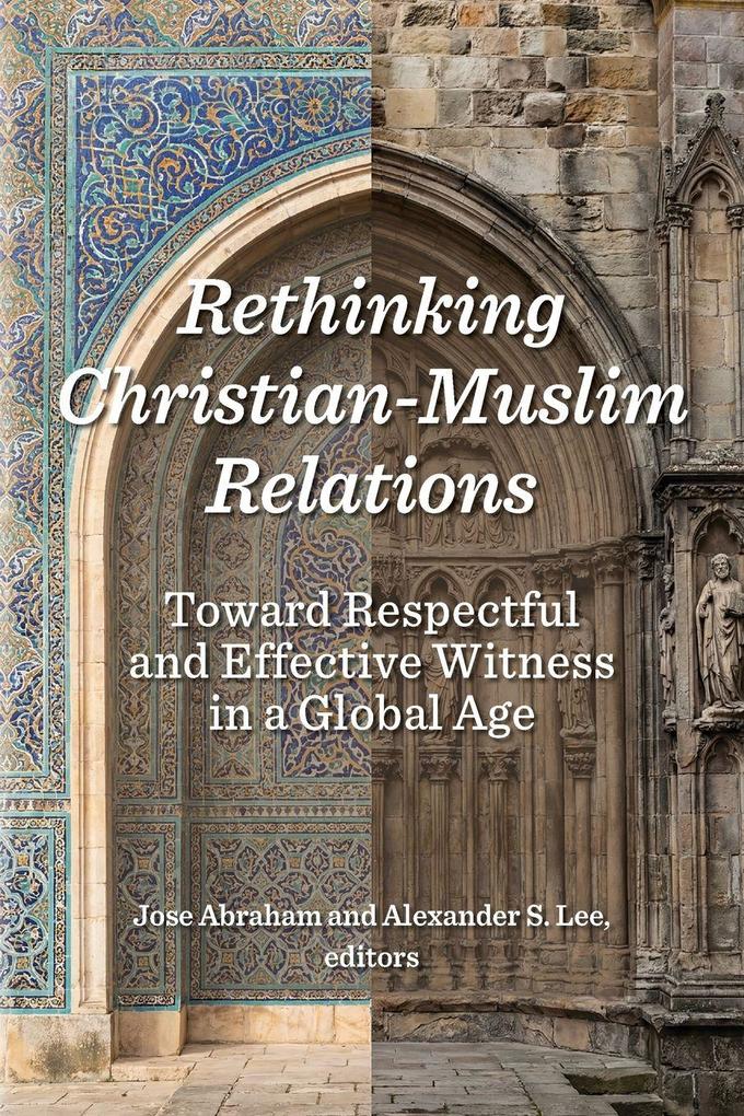 Rethinking Christian-Muslim Relations