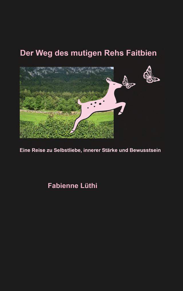 Der Weg des mutigen Rehs Faitbien
