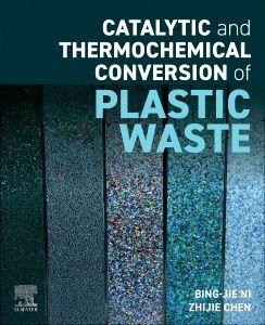 Catalytic and Thermochemical Conversion of Plastic Waste