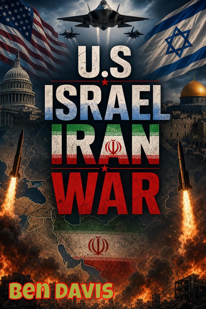 U.S Israel Iran War
