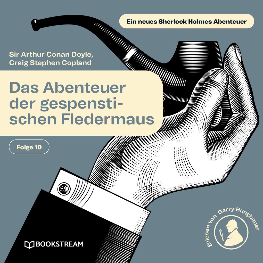 Das Abenteuer der gespenstischen Fledermaus (Ein neues Sherlock Holmes Abenteuer Folge 10)