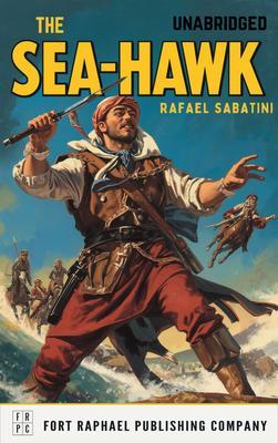 The Sea-Hawk - Unabridged