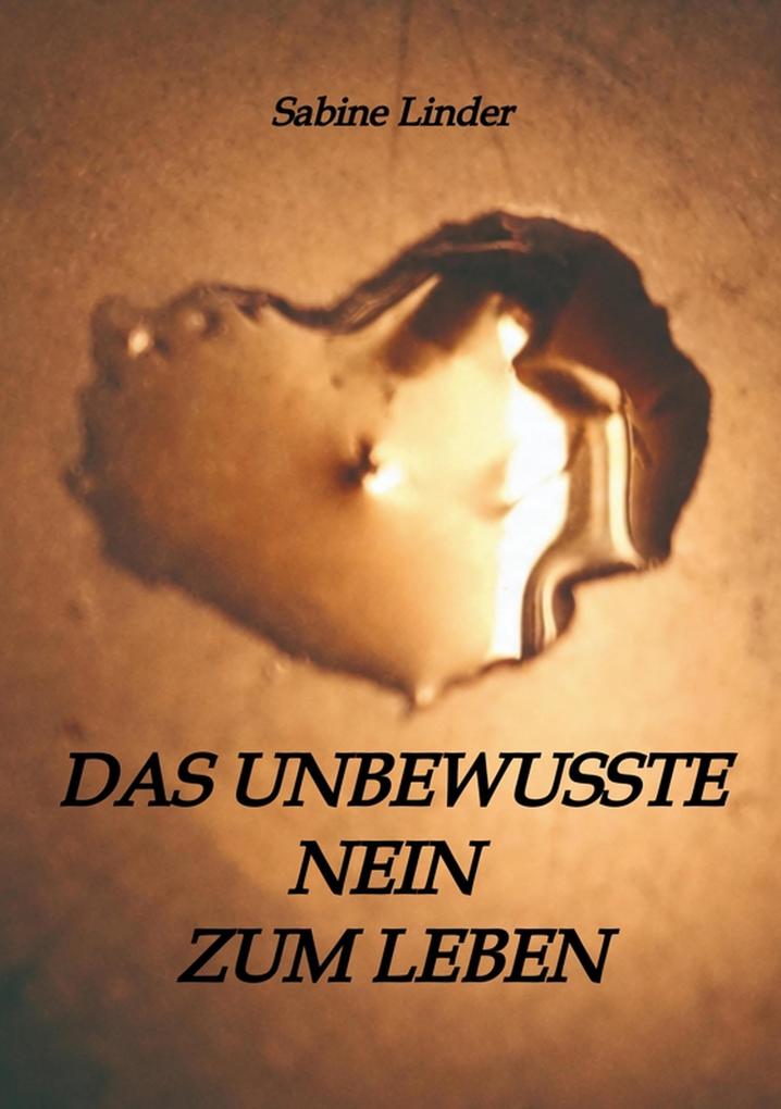Das unbewusste Nein zum Leben