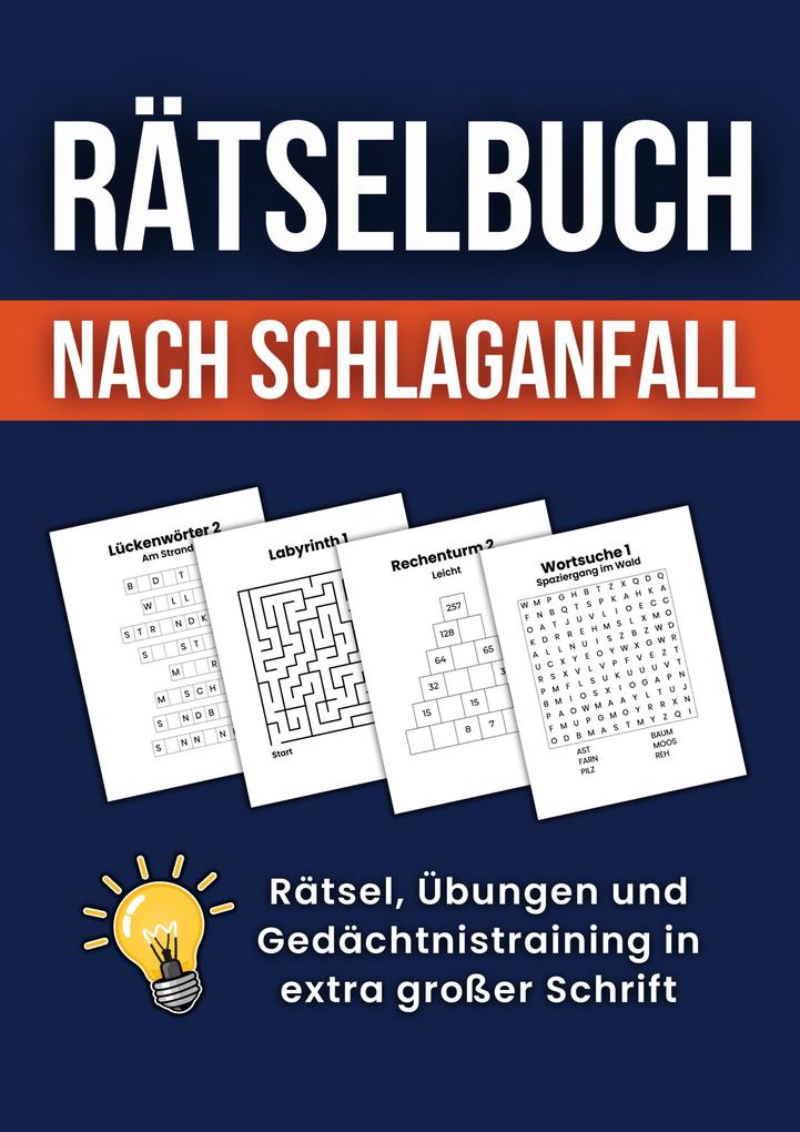 Rätselbuch nach Schlaganfall: Rätsel Übungen und Gedächtnistraining in extra großer Schrift