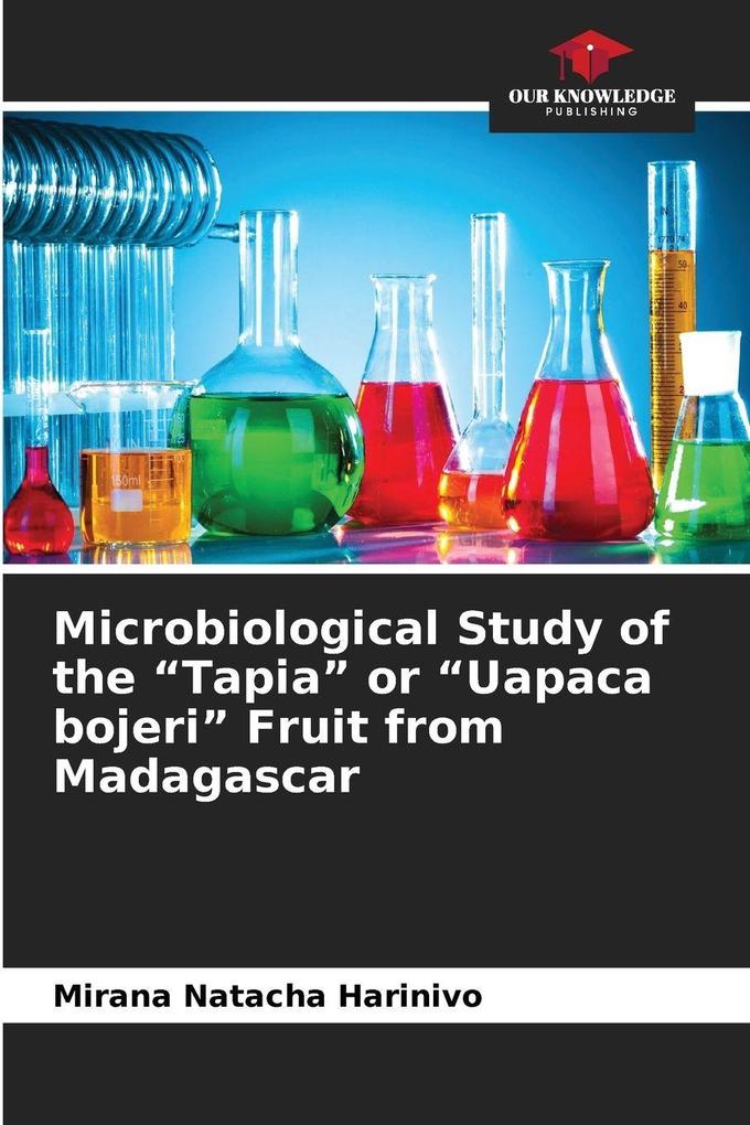 Microbiological Study of the 'Tapia' or 'Uapaca bojeri' Fruit from Madagascar