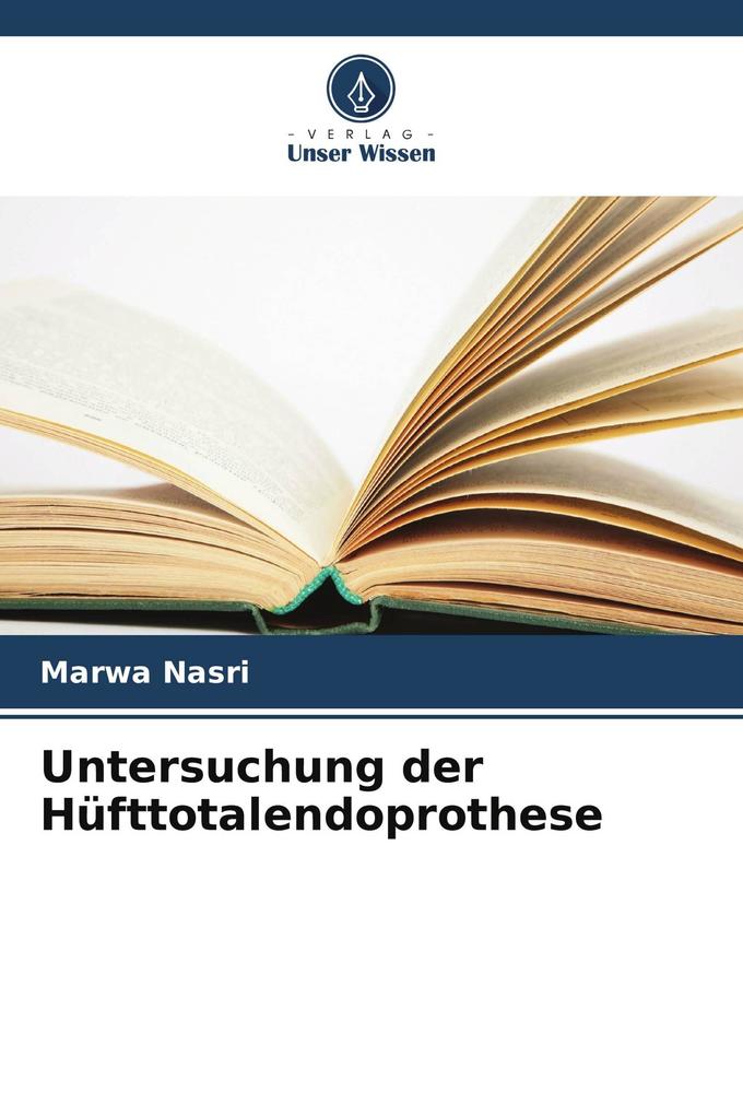 Untersuchung der Hüfttotalendoprothese