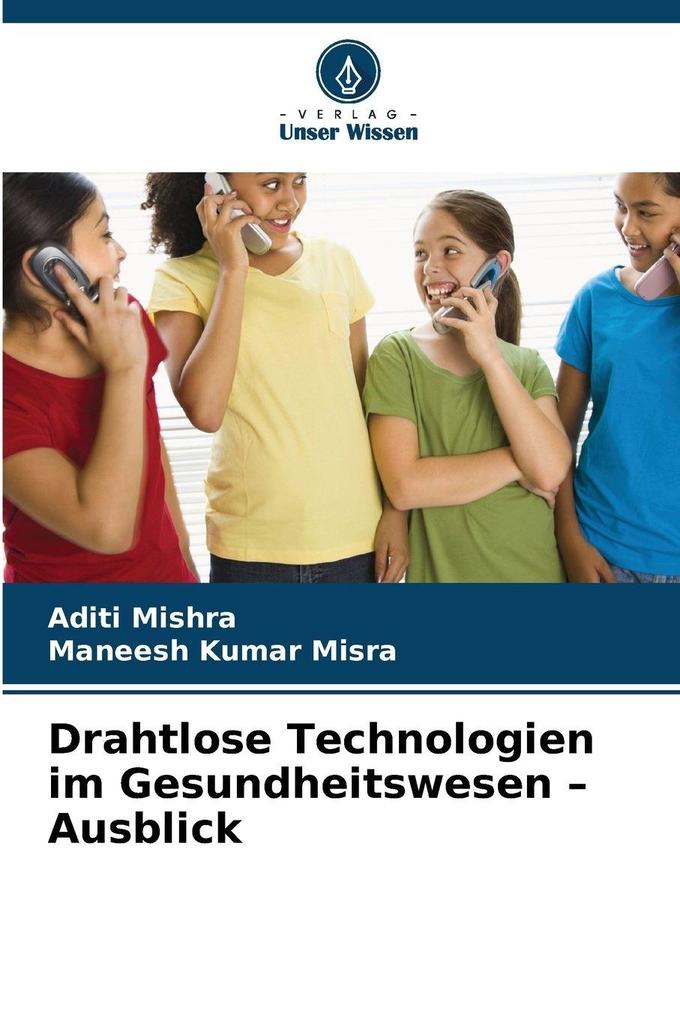 Drahtlose Technologien im Gesundheitswesen - Ausblick