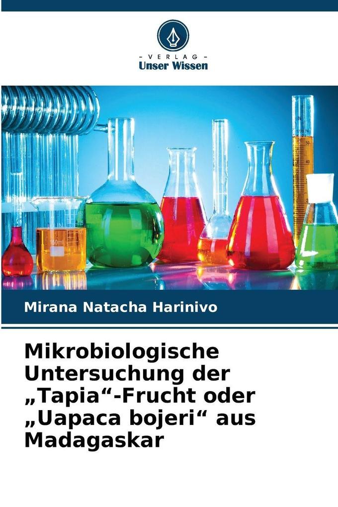 Mikrobiologische Untersuchung der 'Tapia'-Frucht oder 'Uapaca bojeri' aus Madagaskar