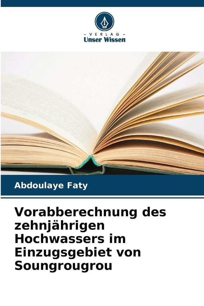 Vorabberechnung des zehnjährigen Hochwassers im Einzugsgebiet von Soungrougrou