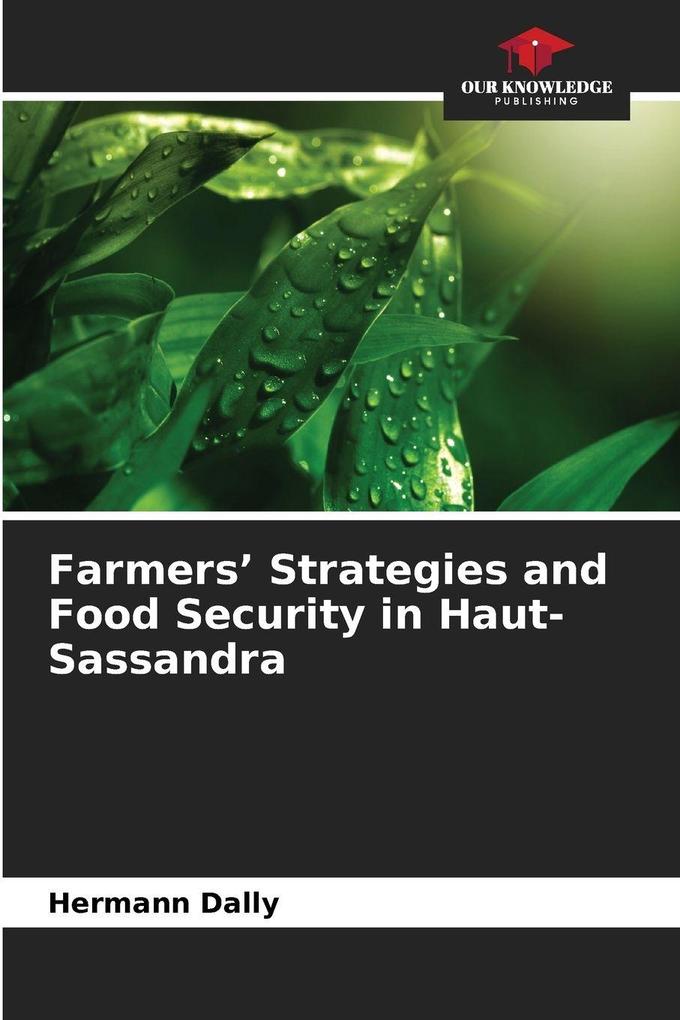 Farmers' Strategies and Food Security in Haut-Sassandra