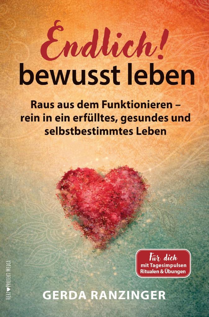 Endlich! bewusst leben