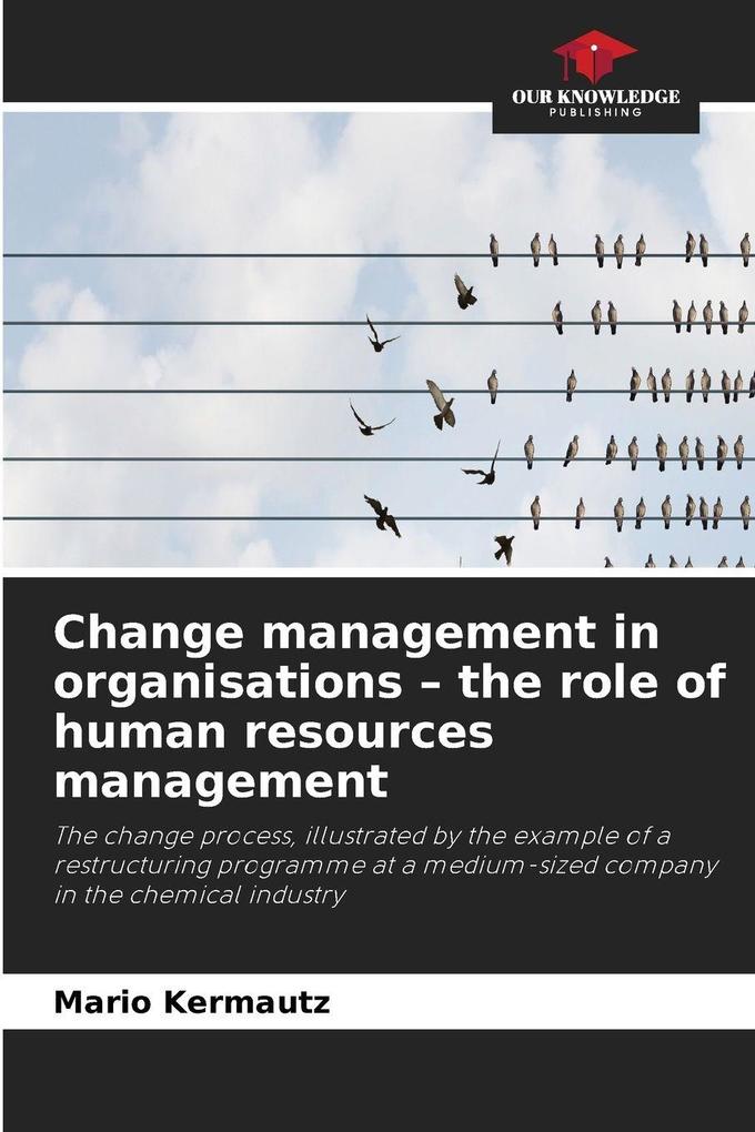 Change management in organisations - the role of human resources management