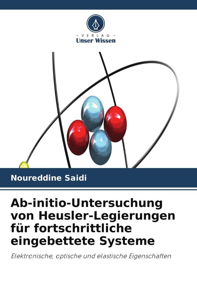 Ab-initio-Untersuchung von Heusler-Legierungen für fortschrittliche eingebettete Systeme