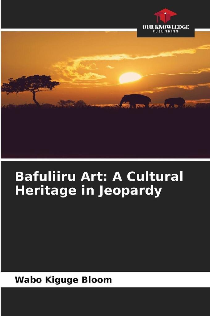 Bafuliiru Art: A Cultural Heritage in Jeopardy