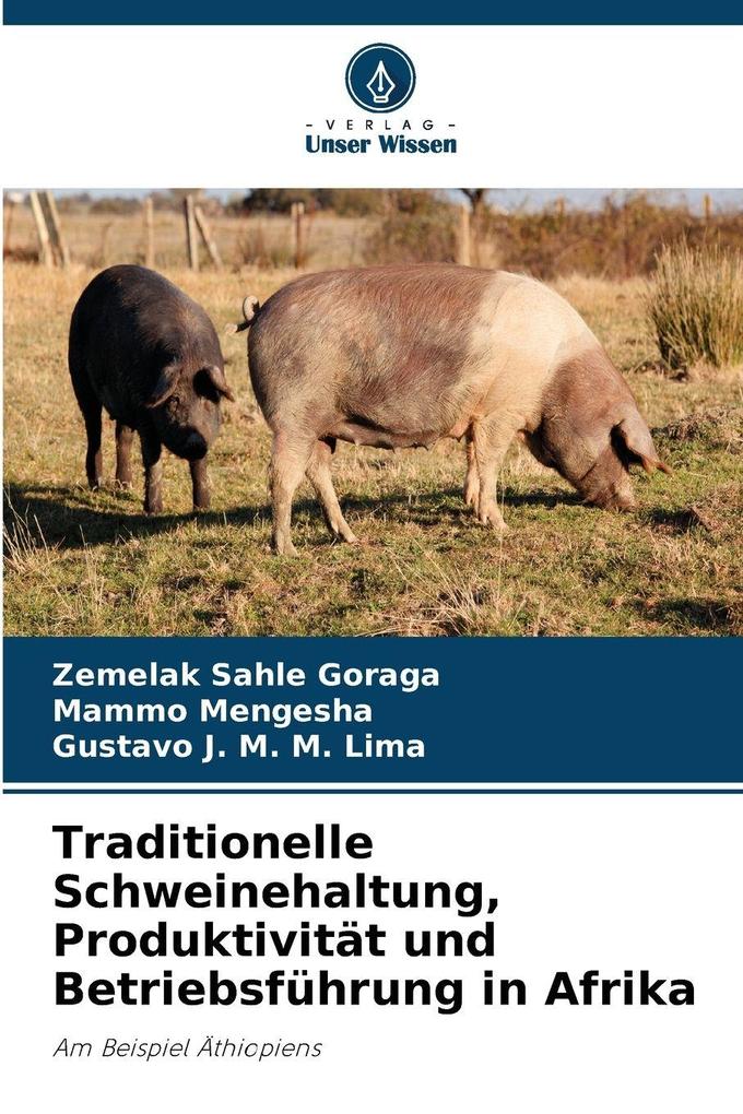 Traditionelle Schweinehaltung Produktivität und Betriebsführung in Afrika