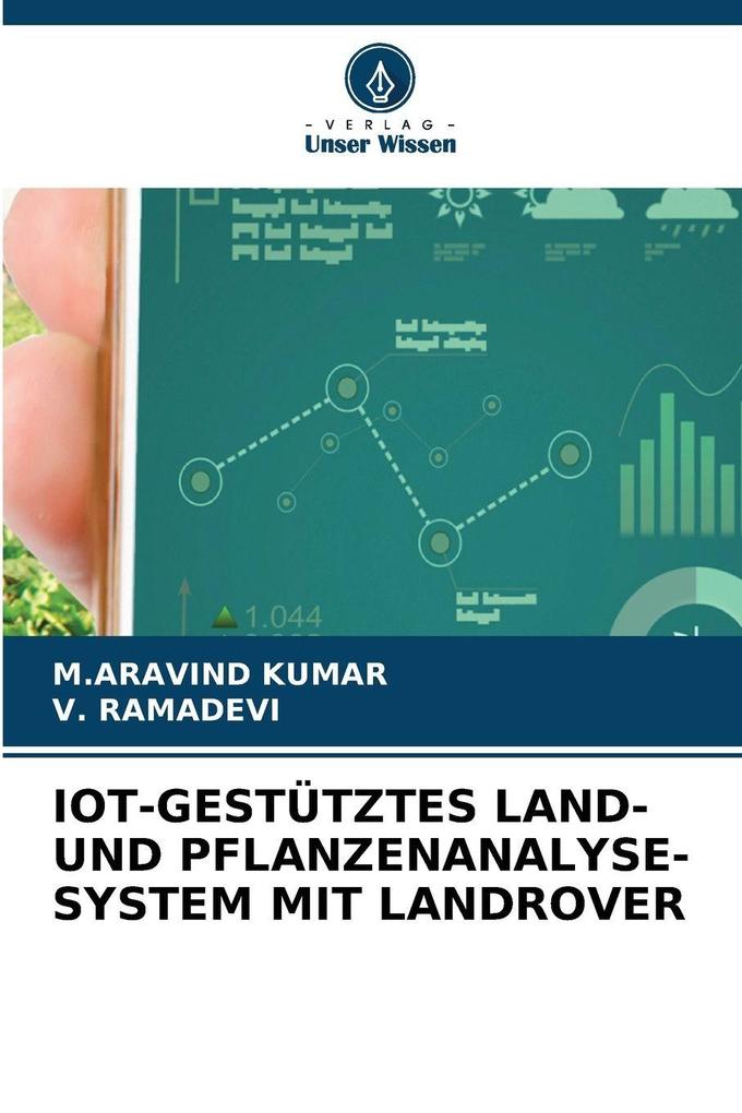 IOT-GESTÜTZTES LAND- UND PFLANZENANALYSE-SYSTEM MIT LANDROVER
