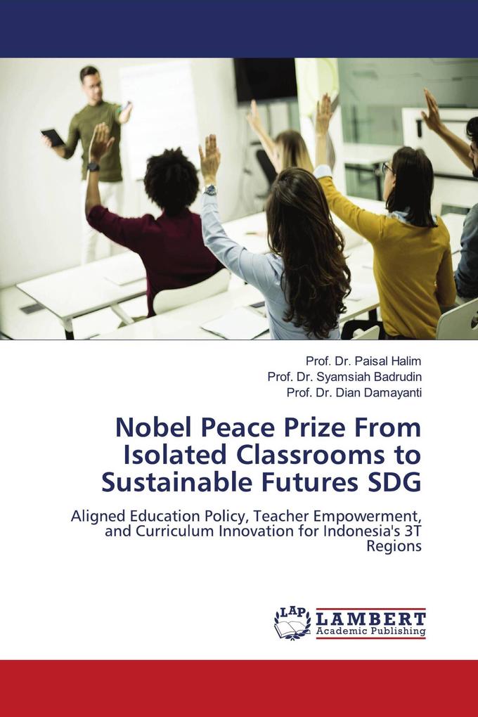 Nobel Peace Prize From Isolated Classrooms to Sustainable Futures SDG