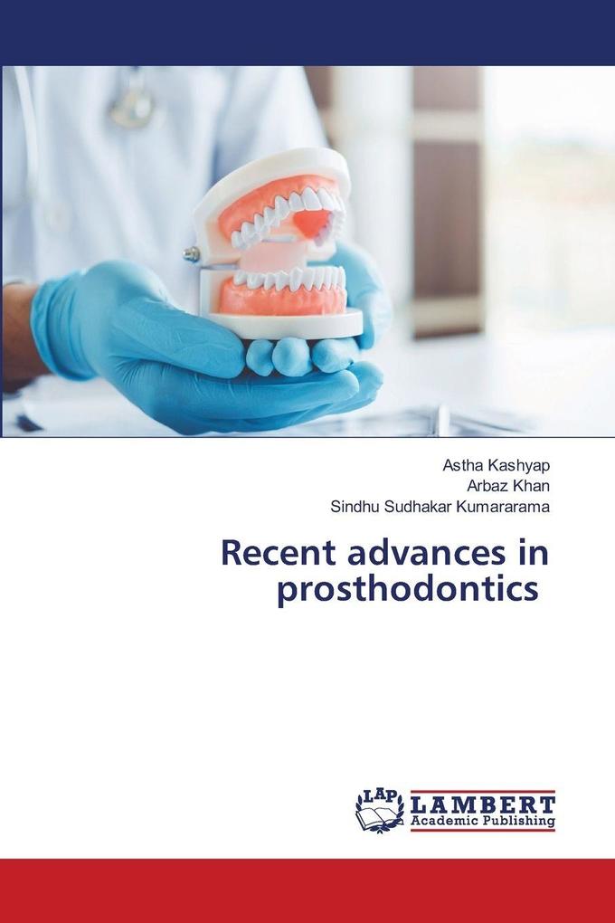 Recent advances in prosthodontics