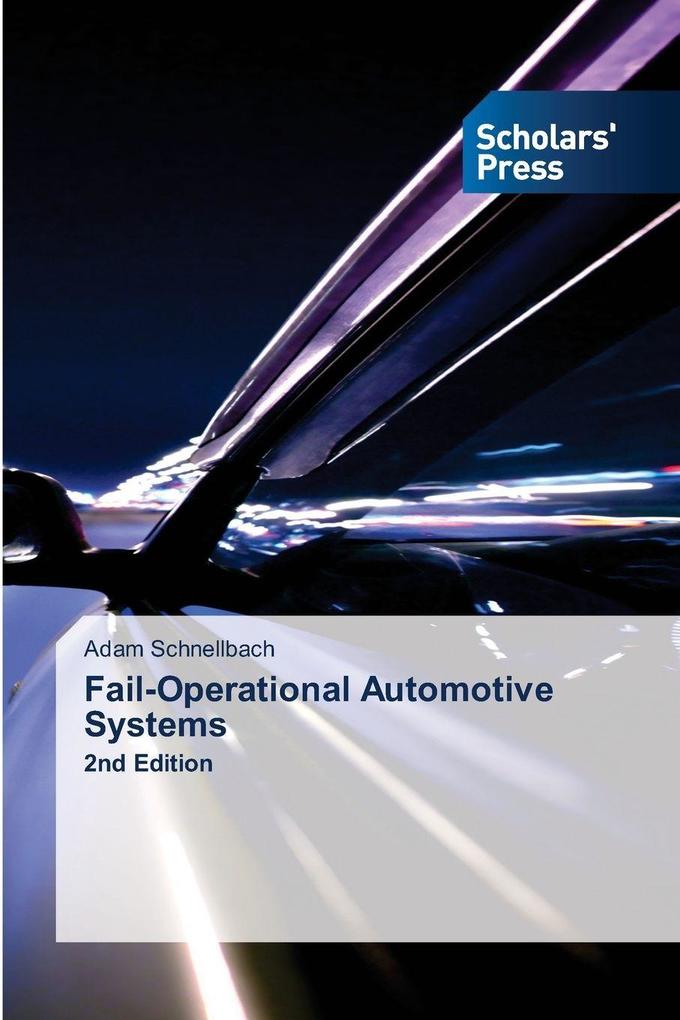 Fail-Operational Automotive Systems