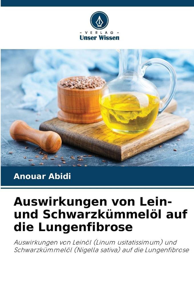 Auswirkungen von Lein- und Schwarzkümmelöl auf die Lungenfibrose