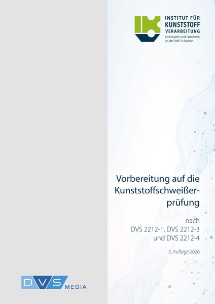 Vorbereitung auf die Kunststoffschweißerprüfung nach DVS 2212-1 DVS 2212-3 und 2212-4