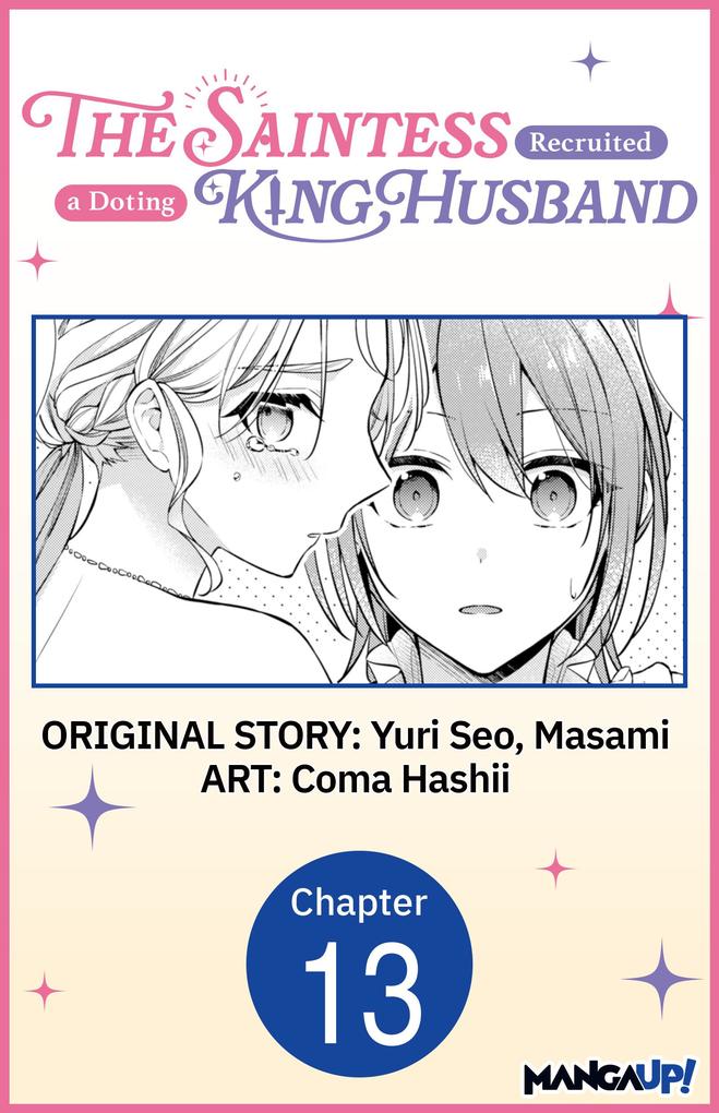 The Saintess Recruited a Doting King Husband #013