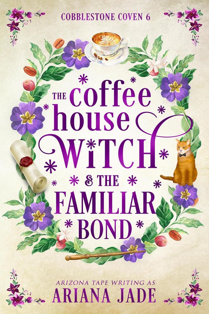 The Coffee House Witch & The Familiar Bond