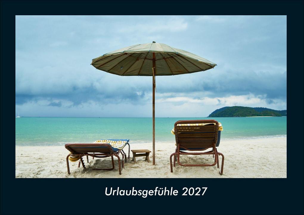 Urlaubsgefühle 2027 Fotokalender DIN A4
