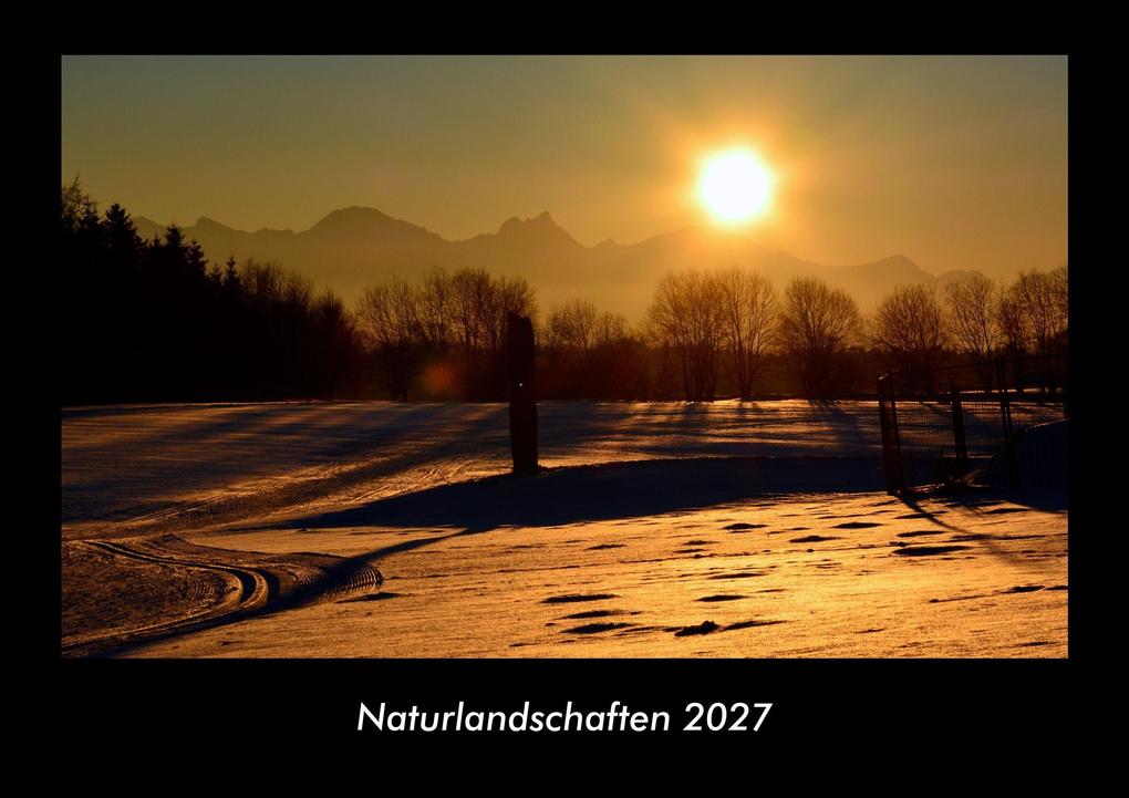 Naturlandschaften 2027 Fotokalender DIN A3