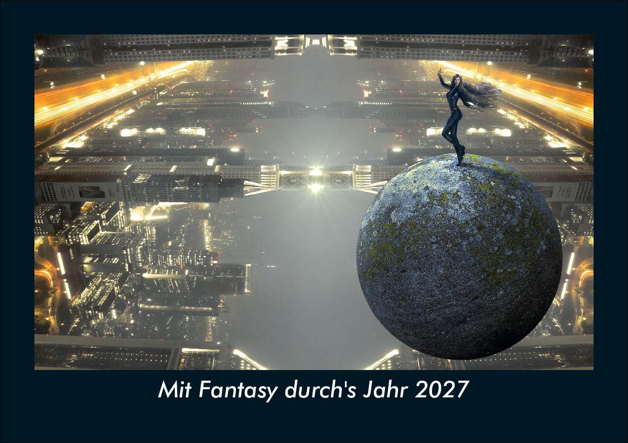 Mit Fantasy durch's Jahr 2027 Fotokalender DIN A5