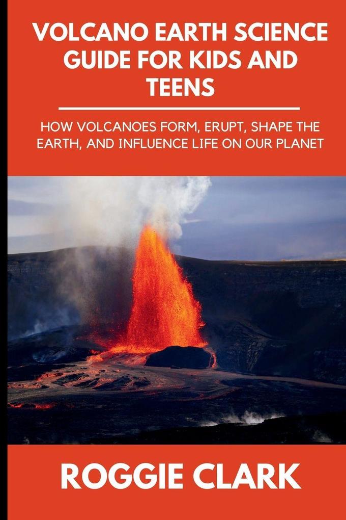 Volcano Earth Science Guide for Kids and Teens