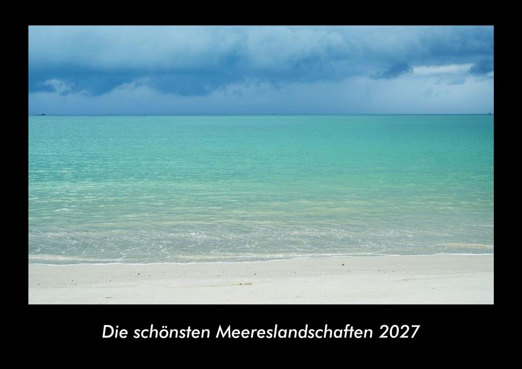 Die schönsten Meereslandschaften 2027 Fotokalender DIN A3