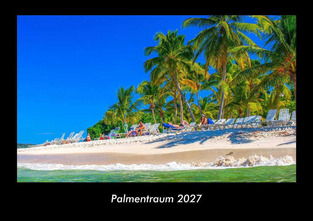 Palmentraum 2027 Fotokalender DIN A3