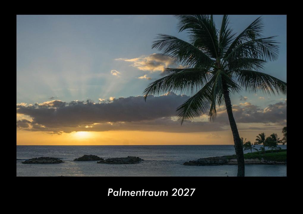 Palmentraum 2027 Fotokalender DIN A3