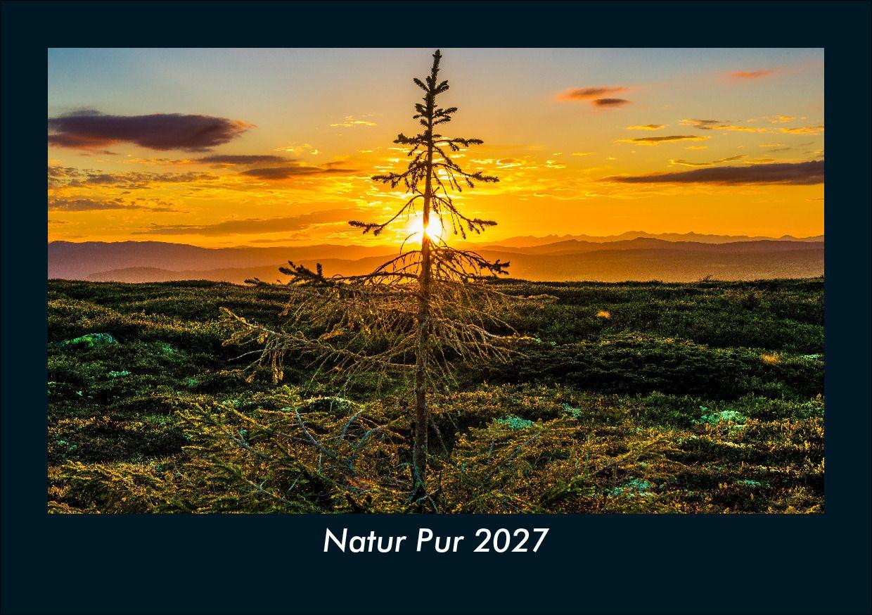 Natur Pur 2027 Fotokalender DIN A5