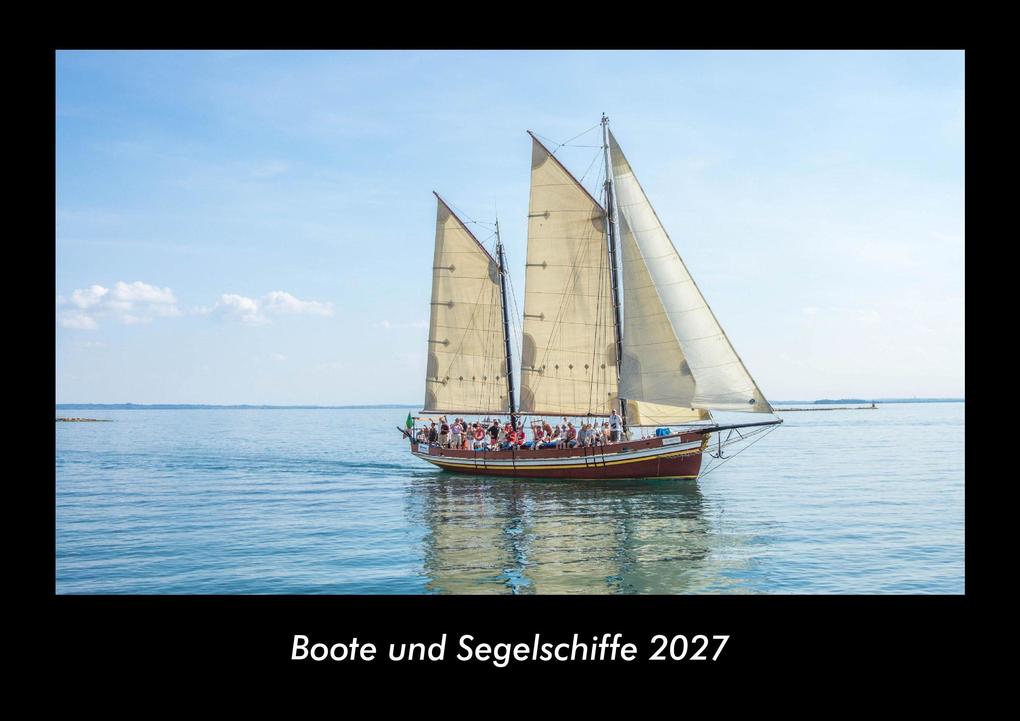 Boote und Segelschiffe 2027 Fotokalender DIN A3