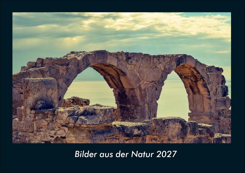 Bilder aus der Natur 2027 Fotokalender DIN A4