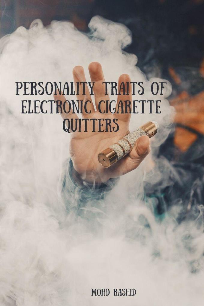 Personality Traits of Electronic Cigarette Quitters