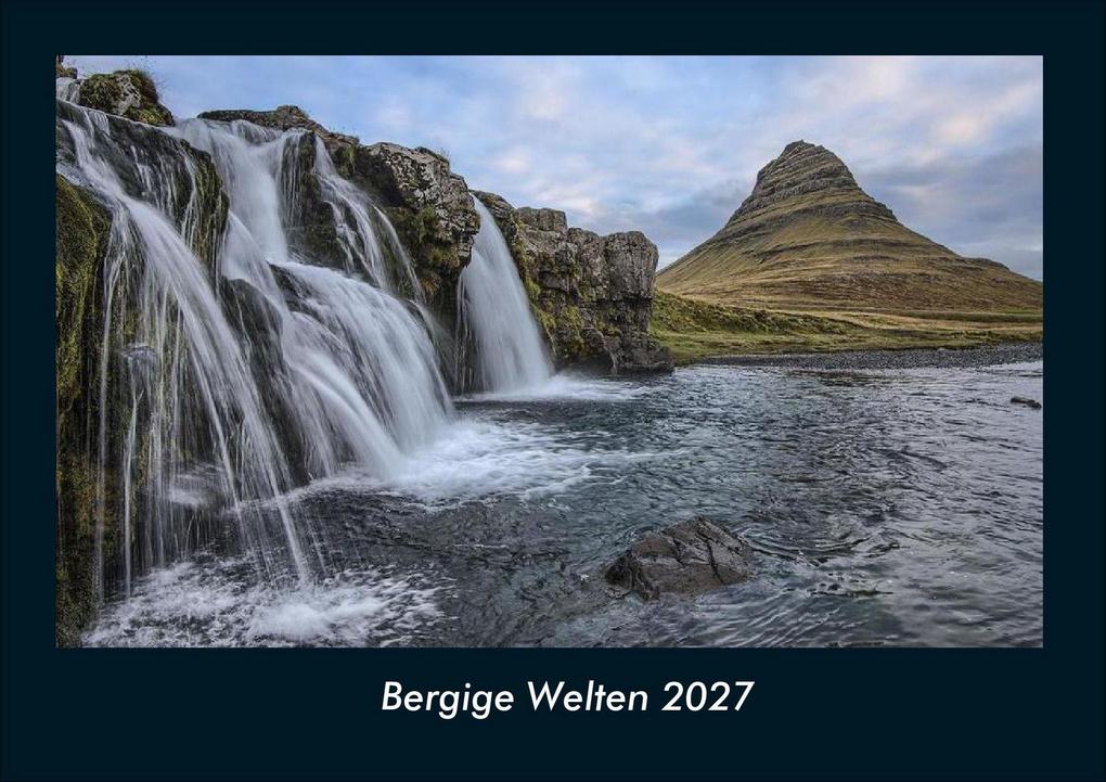 Bergige Welten 2027 Fotokalender DIN A4