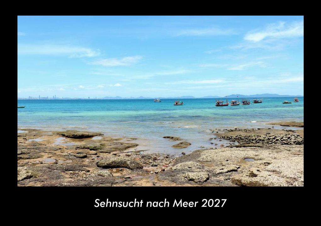 Sehnsucht nach Meer 2027 Fotokalender DIN A3