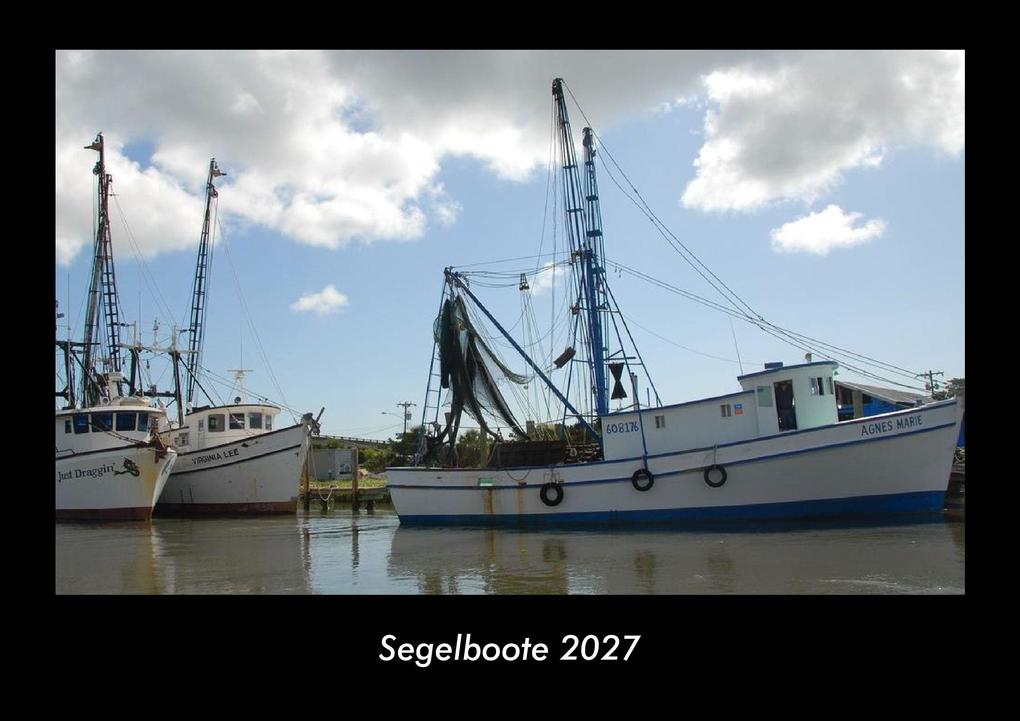 Segelboote 2027 Fotokalender DIN A3