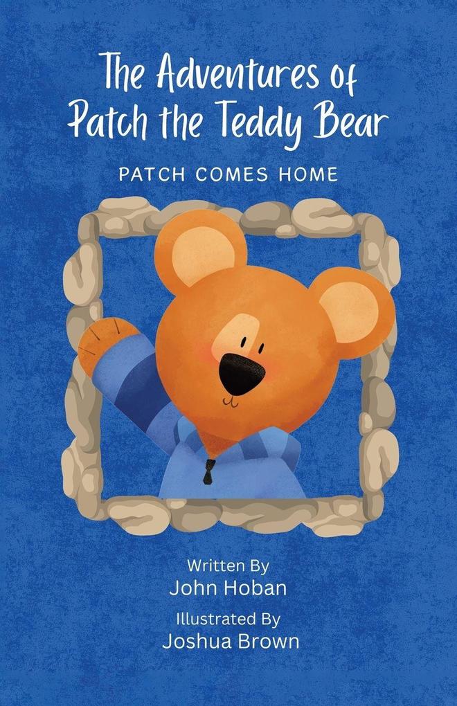 The Adventures of Patch the Teddy Bear