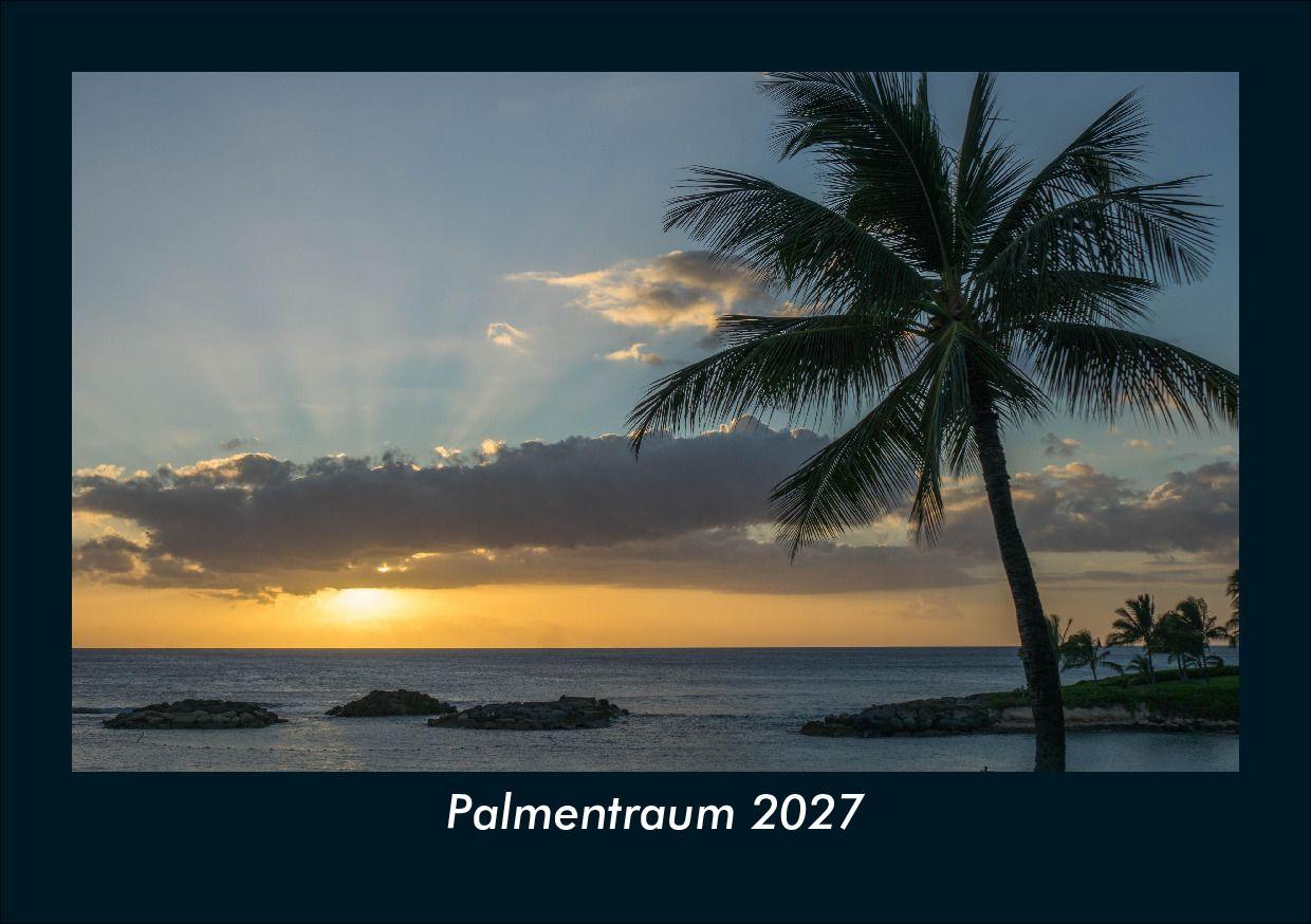 Palmentraum 2027 Fotokalender DIN A5