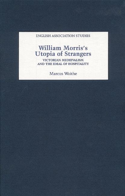 William Morris‘s Utopia of Strangers