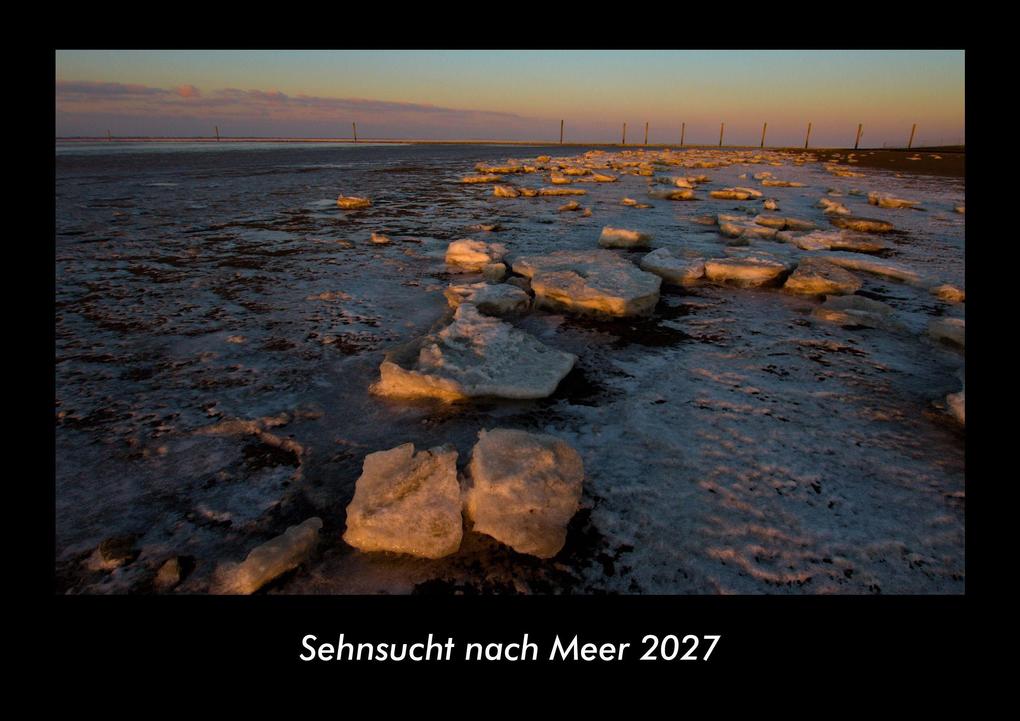 Sehnsucht nach Meer 2027 Fotokalender DIN A3