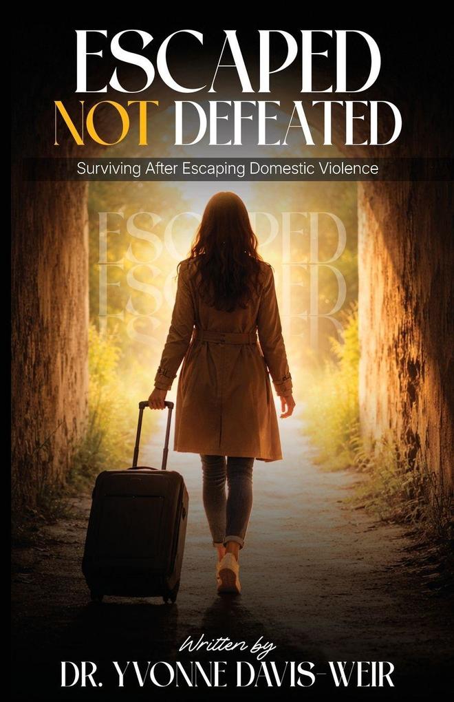 Escaped But Not Defeated