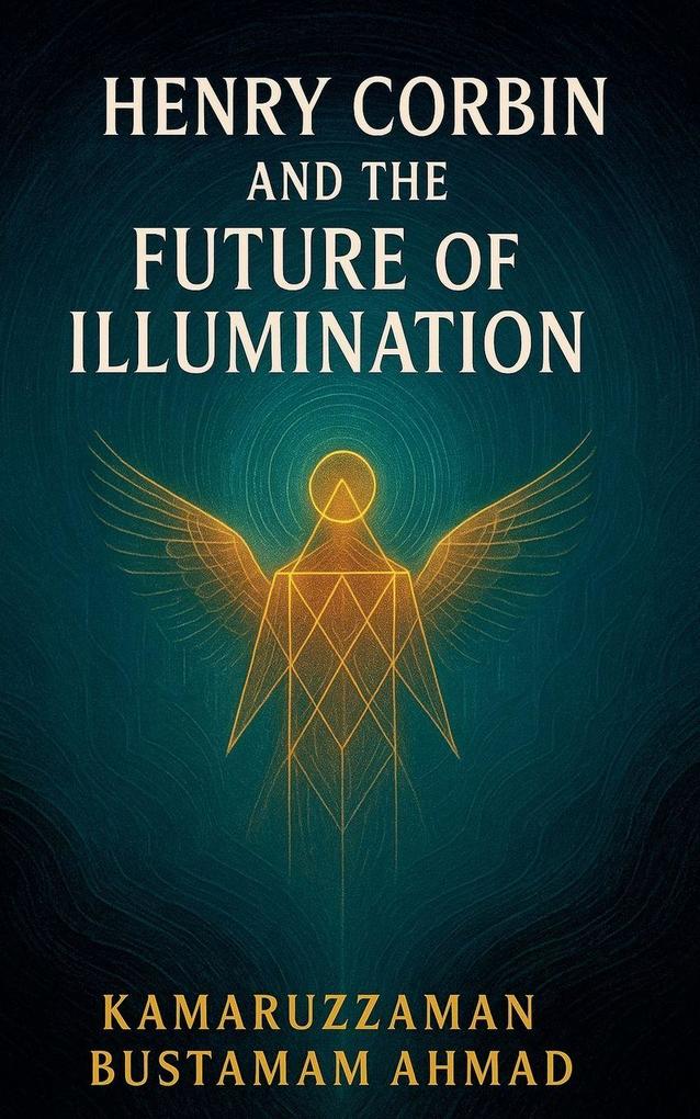 Henry Corbin and the Future of Illumination