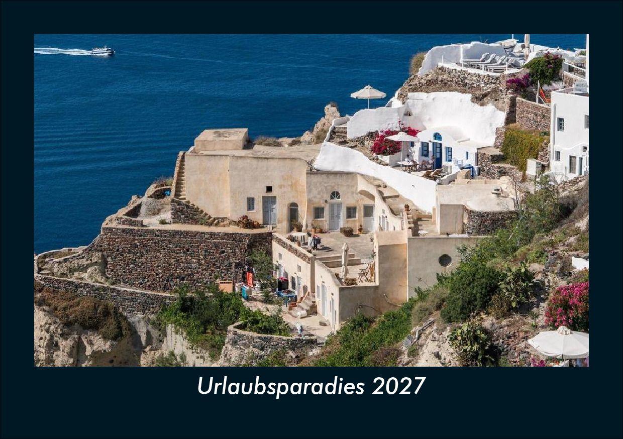 Urlaubsparadies 2027 Fotokalender DIN A5