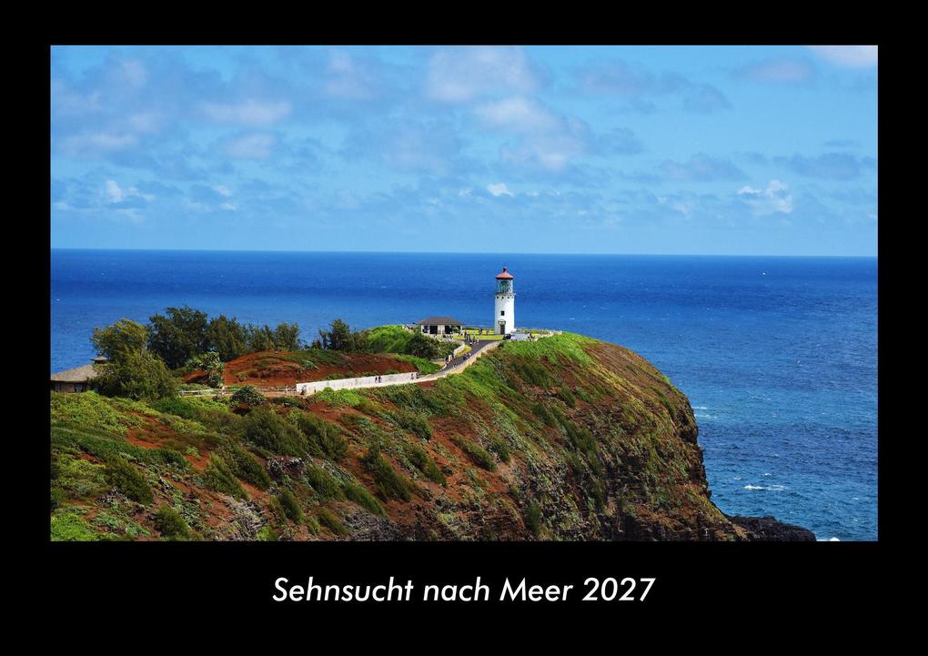 Sehnsucht nach Meer 2027 Fotokalender DIN A3