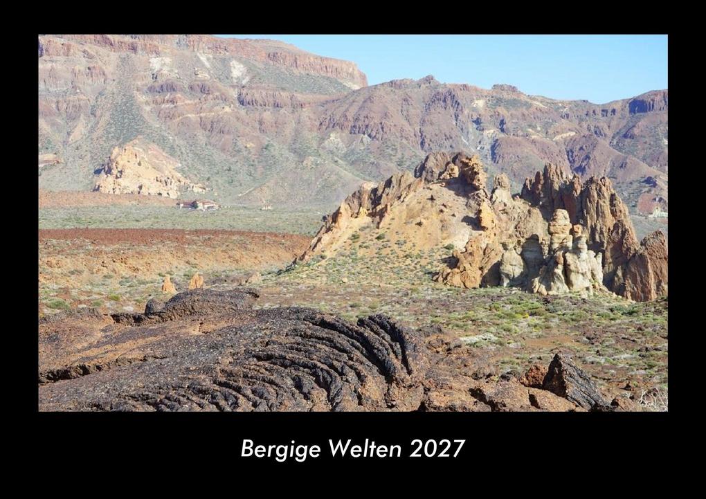 Bergige Welten 2027 Fotokalender DIN A3